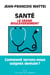 Santé - le grand bouleversement