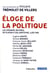 Éloge de la politique - les grandes uvres, de Platon à Soljenitsyne