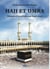 Hajj et Umra, mémoire d'un pèlerin aux lieux saints