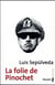 La folie de Pinochet