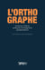 L' Orthographe : Pratiques d'élèves, pratiques d'enseignants, représentations
