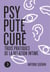 Psy, pute, cure : trois pratiques de la relation intime