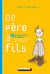 De père à fils - 300 petites leçons de sagesse pour tous les pères qui ont un fils