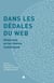 Dans les dédales du web - historiens en territoires numériques