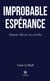 Improbable Espérance