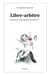 Libre-arbitre : Mémoires de l'ange-gardien de Napoléon 1er