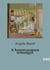 A harum-scarum schoolgirl : The Adventures of a Spirited Schoolgirl in a Historic Setting