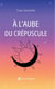 À l'aube du crépuscule