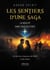 Les sentiers d'une saga : La réalité dans tous ses états - Au-delà des Croyances, des Rêves et des Prières