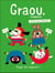 Graou n.7 : youpi les copains !