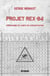 Projet Rex-84 - programme de camps de concentration - mandat principal de recherche - mandat principal d'arrestation