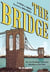 The bridge - comment les roeblings ont relié New York à Brooklyn
