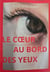 Le coeur au bord des yeux : Je suis née dans le bruit du monde, mais j'ai grandi dans le silence des autres.