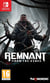 Remnant : From the Ashes