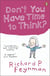 Don't you have time to think ?