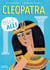 Cleopatra tells all!