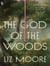 The God of the Woods : A Novel
