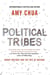 POLITICAL TRIBES - GROUP INSTINCT AND THE FATE OF NATIONS
