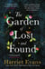 The Garden of Lost and Found : The spellbinding, epic tale of the power of family love