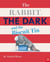 THE RABBIT, THE DARK AND THE BISCUIT TIN