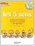 Les 5 sens - La découverte du Monde Sciences et technologie CP CE1 CE2