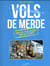 Vols de merde - vous avez peur en avion ? vous avez raison !