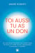 Toi aussi tu as un don : 20 clés pour trouver ton talent inné, ta place et vivre toute l'abondance à laquelle tu aspires