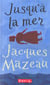 Jusqu'a la mer