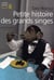 Petite histoire des grands singes