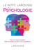 Le petit larousse de la psychologie