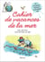 Cahier de vacances de la mer
