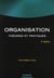 Organisation - 4e éd. - Théories et pratiques