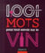 100 mots pour tout savoir sur le vin