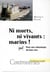Ni morts, ni vivants : pour une ethnologie du huis clos