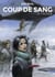 Coup de sang : Intégrale Tomes 1 à 3