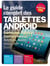 Le guide complet des tablettes Android