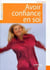 Avoir confiance en soi