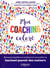 Mon coaching coloré - retrouvez équilibré et confiance en vous grâce au fascinant pouvoir des couleurs