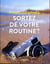 Photographes - sortez de votre routine !