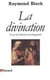 La Divination : Essai sur l'avenir et son imaginaire