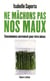 Ne mâchons pas nos maux - consommons autrement pour vivre mieux