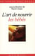 L'Art de nourrir les bébés