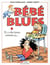 BEBE BLUES Tome 3 : il y a des jours, comme ça...