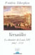 Versailles le chantier de louis xiv, 1662-1715