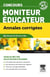 Annales corrigées : concours moniteur-éducateur -  épreuves écrites et orale (édition 2011)