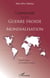 Comprendre la fin de la guerre froide et la mondialisation Tome 3 - crises et enjeux d'un monde en mutation
