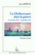La méditerranée dans la guerre - 8 novembre 1942 - 9 septembre 1943 l'histoire revisitee