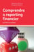 Comprendre le reporting financier - les IFRS accessibles