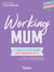 Working mum - 10 séances d'autocoaching pour réinventer sa vie