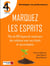 Marquez les esprits
